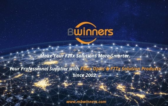 Your Professional Manufacturer with Fiber Optic & FTTx Solution Products